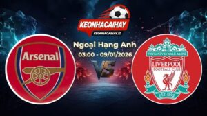 Soi Kèo Arsenal vs Liverpool