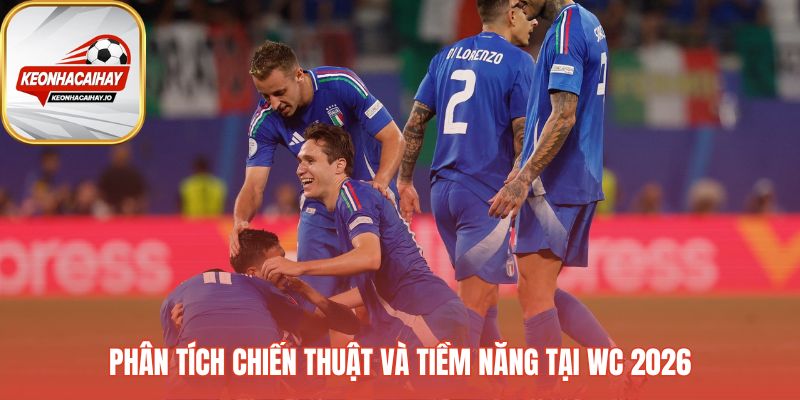 Phân tích chiến thuật hé lộ sự chuyển đổi lối chơi của ý