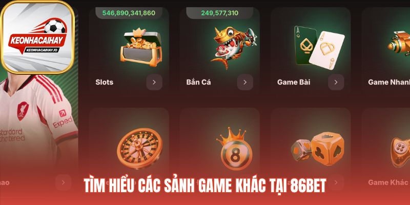 86Bet còn có casino live nổ hũ và xổ số hấp dẫn